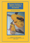 Human Factor in Military Aviation Accidents: A Resume of 31 USAF Accidents Extracted from Accident Investigation Board (Aib) Public Reports - Paperback