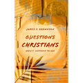 Questions Christians Aren't Supposed to Ask - Paperback