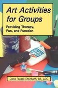 Art Activities for Groups: Providing Therapy, Fun, and Function - Paperback