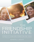 The Friendship Initiative: 31 Days of Loving and Connecting Like Jesus - Paperback