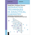 Separation Techniques in Analytical Chemistry: Distribution in Non-Miscible Phases or by Different Migration Rates in One Phase - Paperback