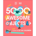 The Met 5000 Years of Awesome Objects: A History of Art for Children - Hardcover