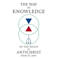 The Way of Knowledge in the Reign of Antichrist - Hardcover