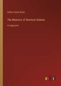 The Memoirs of Sherlock Holmes: in large print - Paperback