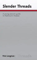 Slender Threads: a young person's guide to Parkinson's Disease - Paperback