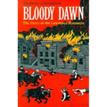 Bloody Dawn: The Story of the Lawrence Massacre - Paperback