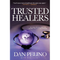 Trusted Healers: Dr. Paul Grundy and the Global Healthcare Crusade - Paperback
