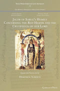Jacob of Sarug's Homily Concerning the Red Heifer and the Crucifixion of our Lord - Paperback