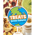 Treats Across Cultures: Recipes from Around the World - Hardcover
