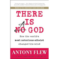 There Is a God: How the World's Most Notorious Atheist Changed His Mind - Paperback