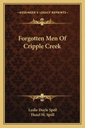 Forgotten Men of Cripple Creek - Paperback