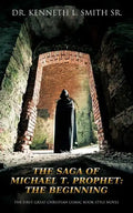 The Saga of Michael T. Prophet: The Beginning - Paperback