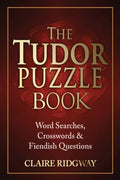 The Tudor Puzzle Book: Word Searches, Crosswords and Fiendish Questions - Paperback