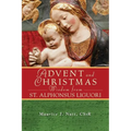 Advent and Christmas Wisdom from Saint Alphonsus Liguori: Daily Scripture and Prayers Together with Saint Alphonsus Liguori's Own Words - Paperback