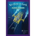 Not Alone on Earth - Paperback