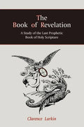 The Book of Revelation: A Study of the Last Prophetic Book of Holy Scripture - Paperback