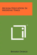 Muslim Education In Medieval Times - Paperback