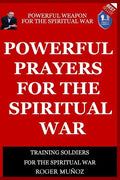 Powerful Prayers Of Spiritual War: Powerful Weapons of Spiritual Warfare - Paperback