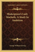 Shakespeare's Lady Macbeth, a Study in Ambition - Paperback