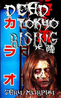 Dead Tokyo Rising - Paperback