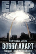 Emp: Electromagnetic Pulse: Prepping for Tomorrow - Paperback