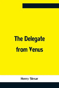 The Delegate From Venus - Paperback