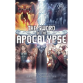 The Sword of the Apocalypse - Hardcover