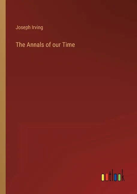 The Annals of our Time - Paperback
