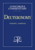 Deuteronomy - Concordia Commentary - Hardcover