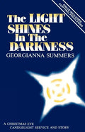 The Light Shines In The Darkness: A Christmas Eve Candlelight Service And Story - Paperback