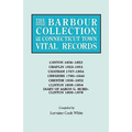 Barbour Collection of Connecticut Town Vital Records. Volume 6: Canton 1806-1853, Chaplin 1822-1851, Chatham 1767-1854, Cheshire 1780-1840, Chester 18 - Paperback