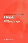 Routledge Philosophy Guidebook to Hegel and the Philosophy of Right - Paperback