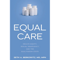 Equal Care: Health Equity, Social Democracy, and the Egalitarian State - Hardcover