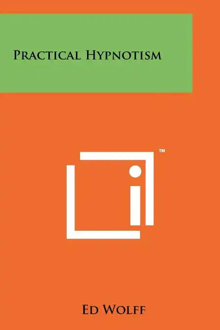 Practical Hypnotism - Paperback