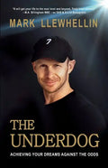 The Underdog: Achieving Your Dreams Against The Odds - Paperback