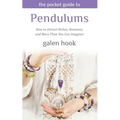 The Pocket Guide to Pendulums: How to Attract Riches, Romance, and More Than You Can Imagine! - Paperback