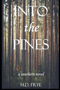 Into the Pines: A Southern Novel - Paperback
