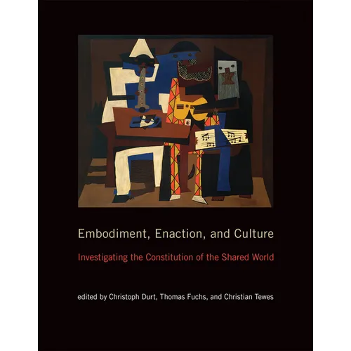 Embodiment, Enaction, and Culture: Investigating the Constitution of the Shared World - Paperback