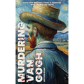 Murdering Van Gogh - Hardcover