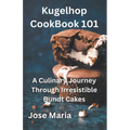 Kugelhopf CookBook 101 - Paperback