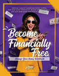 Become Financially Free: Manage Your Money Workbook: Personal finance planner and money journal. Find your money personality, release abundance - Paperback