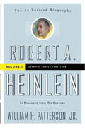 Robert A. Heinlein: In Dialogue with His Century, Volume 1: Learning Curve (1907-1948) - Paperback