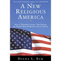 A New Religious America: How a Christian Country Has Become the World's Most Religiously Diverse Nation - Paperback