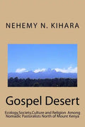 Gospel Desert: : Ecology, Society and Religion Among Nomadic Pastoralists North of Mount Kenya - Paperback