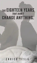 The Eighteen Years That Didn't Change Anything - Hardcover
