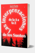 Interpretaciones de los sueños de la A a la Z: Defina sus deseos ocultos e interprete sus imaginaciones, Diccionario de sueños traducidos, Enciclopedi - Paperback