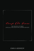 Coup De Grace: The Doctrine of Christ Especially for Those Who Despise Religion - Paperback