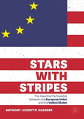 Stars with Stripes: The Essential Partnership Between the European Union and the United States - Paperback