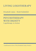 Psychotherapy with Dignity: Logotherapy in Action - Paperback