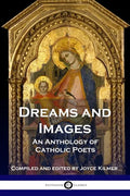 Dreams and Images: An Anthology of Catholic Poets - Paperback